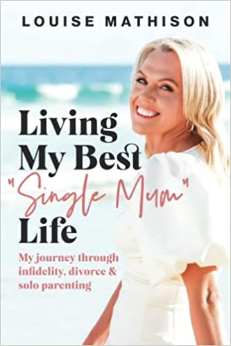 Book Review: ‘Living My Best “Single Mum” Life’ by Louise Mathison