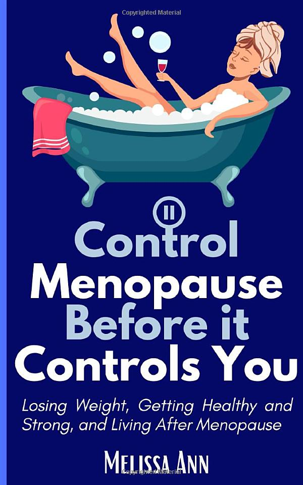Book Review: “Control Menopause Before it Controls You” by Melissa Ann