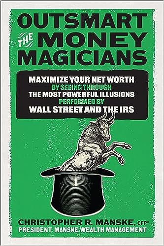 Book Review: “Outsmart the Money Magicians” by Christopher R Manske